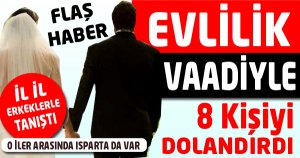 Evlilik Vaadiyle 8 Kişiyi Dolandırdı
