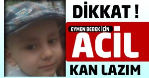 EYMEN  BEBEK İÇİN KAN LAZIM 