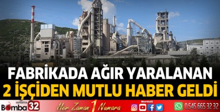 Fabrikada ağır yaralanan 2 işçiden mutlu haber geldi 