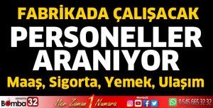 Fabrikada çalışacak personeller aranıyor