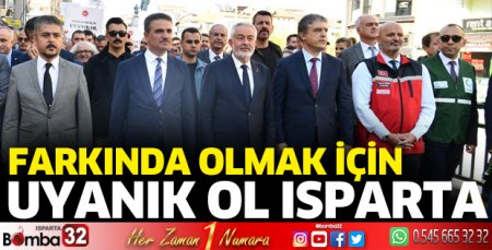 Farkında olmak için uyanık ol Isparta