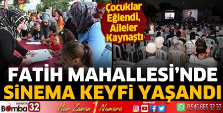 Fatih Mahallesi’nde sinema keyfi yaşandı