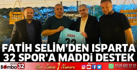 Fatih Selim’den Isparta 32 Spor’a maddi destek