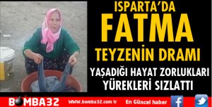 FATMA TEYZENİN DRAMI  