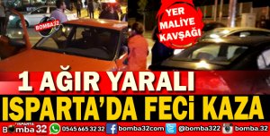 FECİ KAZA 1 KİŞİ AĞIR YARALI 