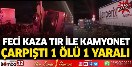 Feci kaza tır ile kamyonet kavşakta çarpıştı 1 ölü 1 yaralı