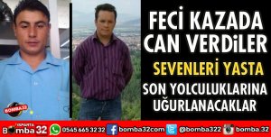 FECİ KAZADA CAN VERDİLER