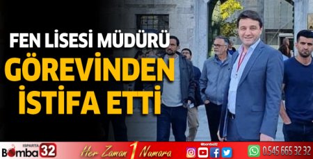 Fen Lisesi Müdürü görevinden istifa etti
