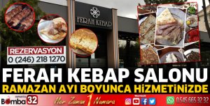 FERAH KEBAP SALONU RAMAZAN AYI BOYUNCA HİZMETİNİZDE