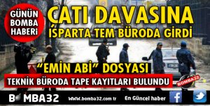 FETÖ ÇATI DAVASINDA ISPARTA TEM TEKNİK BÜRO