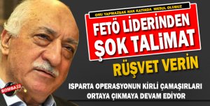 FETÖ liderinden rüşvet talimatı