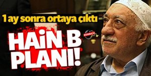 FETÖ’nün sinsi B planı ortaya çıktı