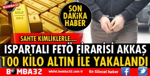 FETÖ'CÜ SAVCININ AMCASINDAN 100 KİLOGRAM ALTIN ÇIKTI