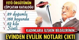 FETÖ'cünün evinden çıkan evlilik notları