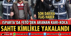 FETÖDEN ARANAN KARI KOCA YAKALANDI