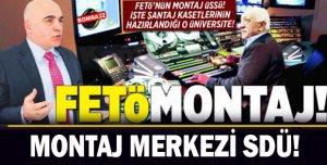FETÖMONTAJ! - MONTAJ MERKEZİ SDÜ!