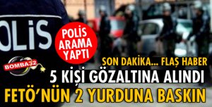 FETÖ'NÜN YURDUNA BASKIN