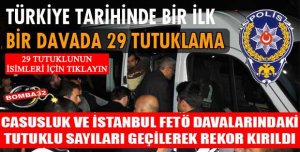 FETÖ/PDY OPERASYONUNDA REKOR TUTUKLAMA
