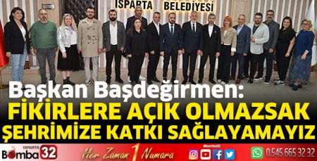Fikirlere açık olmazsak şehrimize katkı sağlayamayız