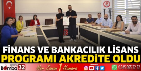 Finans ve Bankacılık lisans programı akredite oldu