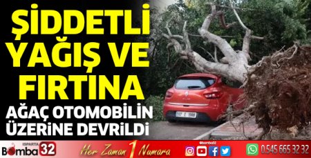 Fırtına ve şiddetli sağanak yağış hayatı olumsuz etkiledi
