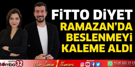 Fitto Diyet Ramazan'da beslenmeyi kaleme aldı