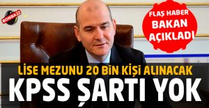 Flaş haber KPSS şartı yok 20 bin kişi alınacak
