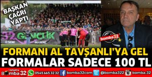 FORMANI AL TAVŞANLI MAÇINA GEL