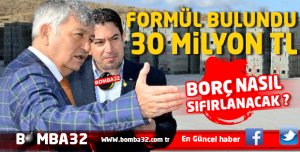 FORMÜL  BULUNDU 30 MİLYON TL BORÇ SIFIRLANACAK? 