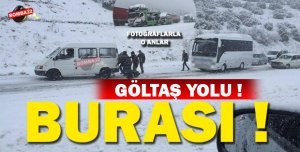 FOTOĞRAFLARLA GÖLTAŞ YOLU !
