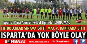 FUTBOLCULAR SINAVA GİDİNCE MAÇ 9 DAKİKADA SONA ERDİ