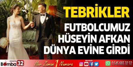 Futbolcumuz Hüseyin Afkan dünya evine girdi