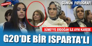 G20'DE BİR ISPARTA'LI