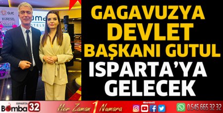 Gagavuzya Devlet Başkanı Gutul Isparta’ya gelecek