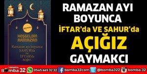 GAYMAKCI İFTAR VE SAHURDA HİZMETTE 