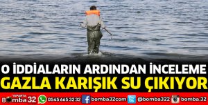 GAZ ÇIKIŞI İDDİALARININ ARDINDAN İNCELEME