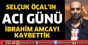 GAZETECİ SELÇUK ÖÇAL'IN ACI GÜNÜ