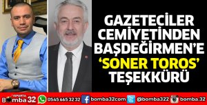 Gazeteciler Cemiyetinden Soner Toros teşekkürü