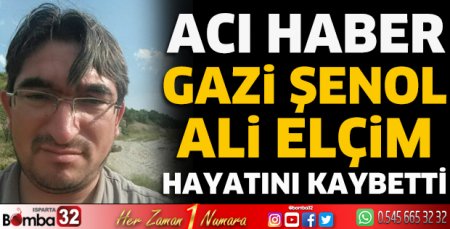 Gazi Şenol Ali Elçim hayatını kaybetti