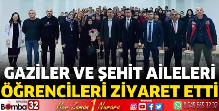 Gaziler ve şehit aileleri, öğrencileri ziyaret etti  