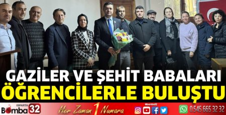 Gaziler ve şehit babaları öğrencilerle buluştu 