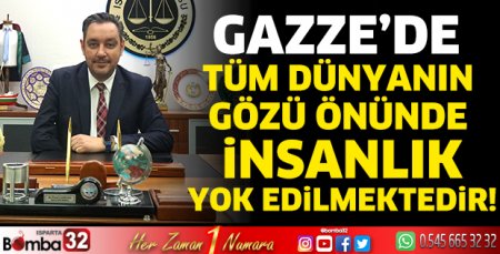 Gazze’de tüm dünyanın gözü önünde insanlık yok edilmektedir!