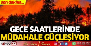 Gece saatlerinde müdahale güçleşiyor