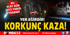 GECE YARISI KORKUNÇ KAZA!