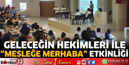 Geleceğin hekimleri ile “Mesleğe Merhaba” etkinliği