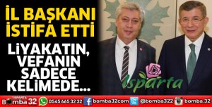 Gelecek Partisi İl Başkanı istifa etti