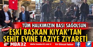 GELENDOST ESKİ BELEDİYE BAŞKANI KIYAK ŞEHİT EVİNE GİTTİ