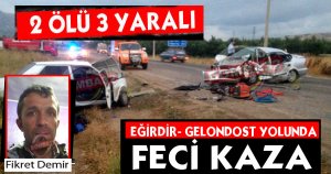 Gelendost yolunda feci kaza