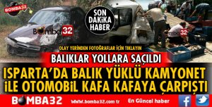 GELENDOST'TA BALIK YÜKLÜ KAMYONET İLE OTOMOBİL ÇARPIŞTI