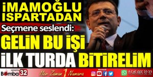 GELİN BU İŞİ İLK TURDA BİTİRELİM